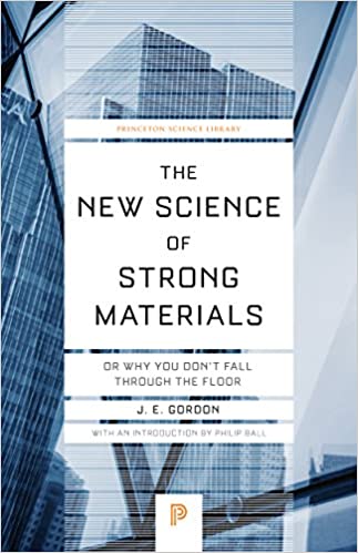 The-New-Science-of-Strong-Materials-Or-Why-You-Dont-Fall-through-the-Floor-J-E-Gordon-best-books-for-engineers